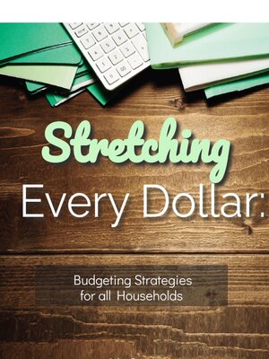 cover image of Stretching Every Dollar